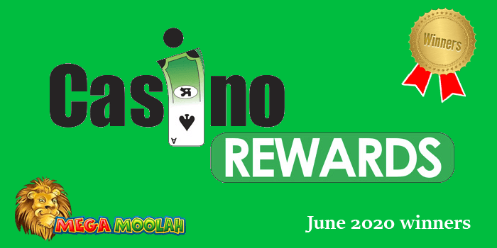 Casino Rewards winners in June 2020