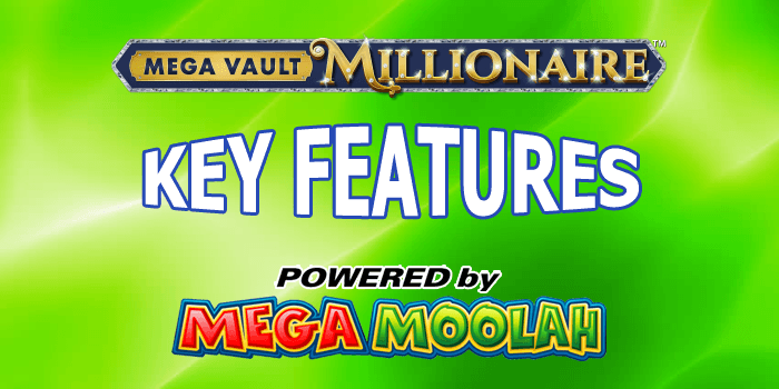 What are the key features of the Mega Vault Millionaire slot?