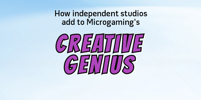 Microgaming's independent studios creating games